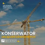 Konserwator/Pomocnik konserwatora urządzeń dźwigowych – Jelenia Góra, Bolesławiec, Wrocław
