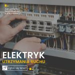 Elektryk/Mechanik utrzymania ruchu od zaraz – Niepołomice