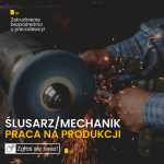 Ślusarz/Mechanik – produkcja – od zaraz