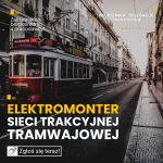 Elektromonter sieci trakcyjnej tramwajowej – Warszawa – delegacje cała Polska