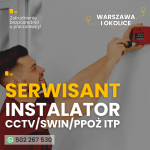 Serwisant-Instalator-Monter / Systemy SWiN, CCTV, KD, Systemy PPOŻ, DSO itp.)