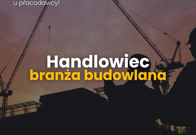 Handlowiec – branża budowlana i fit-out