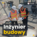 Inżynier budowy
