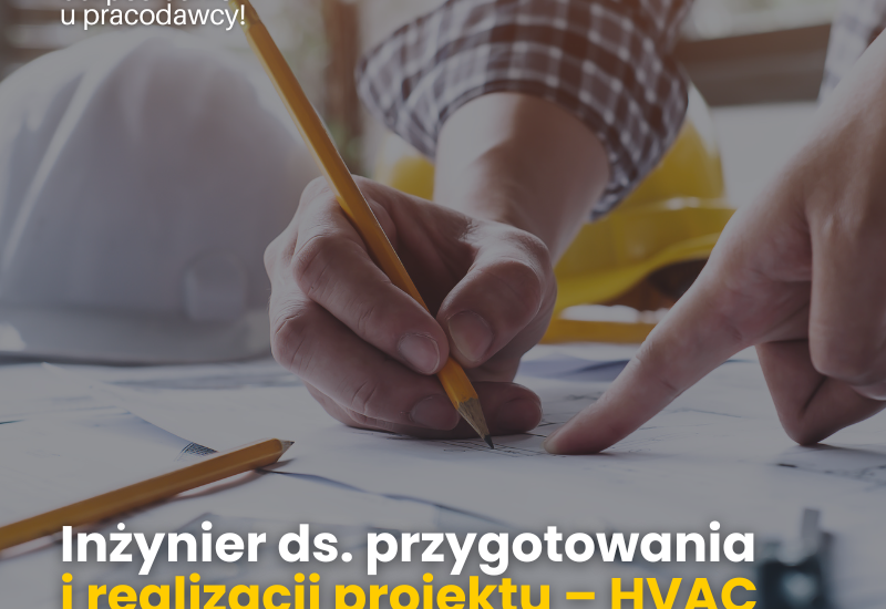 Inżynier ds. Przygotowania i Realizacji Projektu