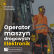 Operator maszyn drogowo-budowlanych/Elektronik