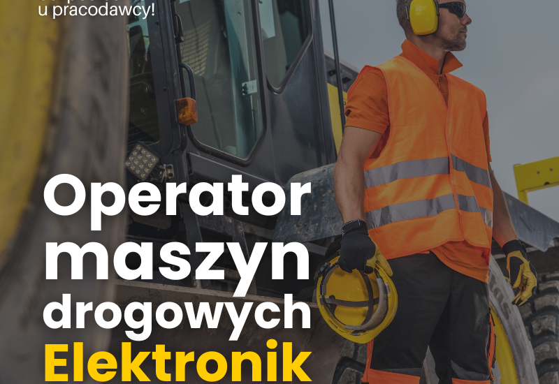 Operator maszyn drogowo-budowlanych/Elektronik