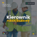 Kierownik budowy/Kierownik robót